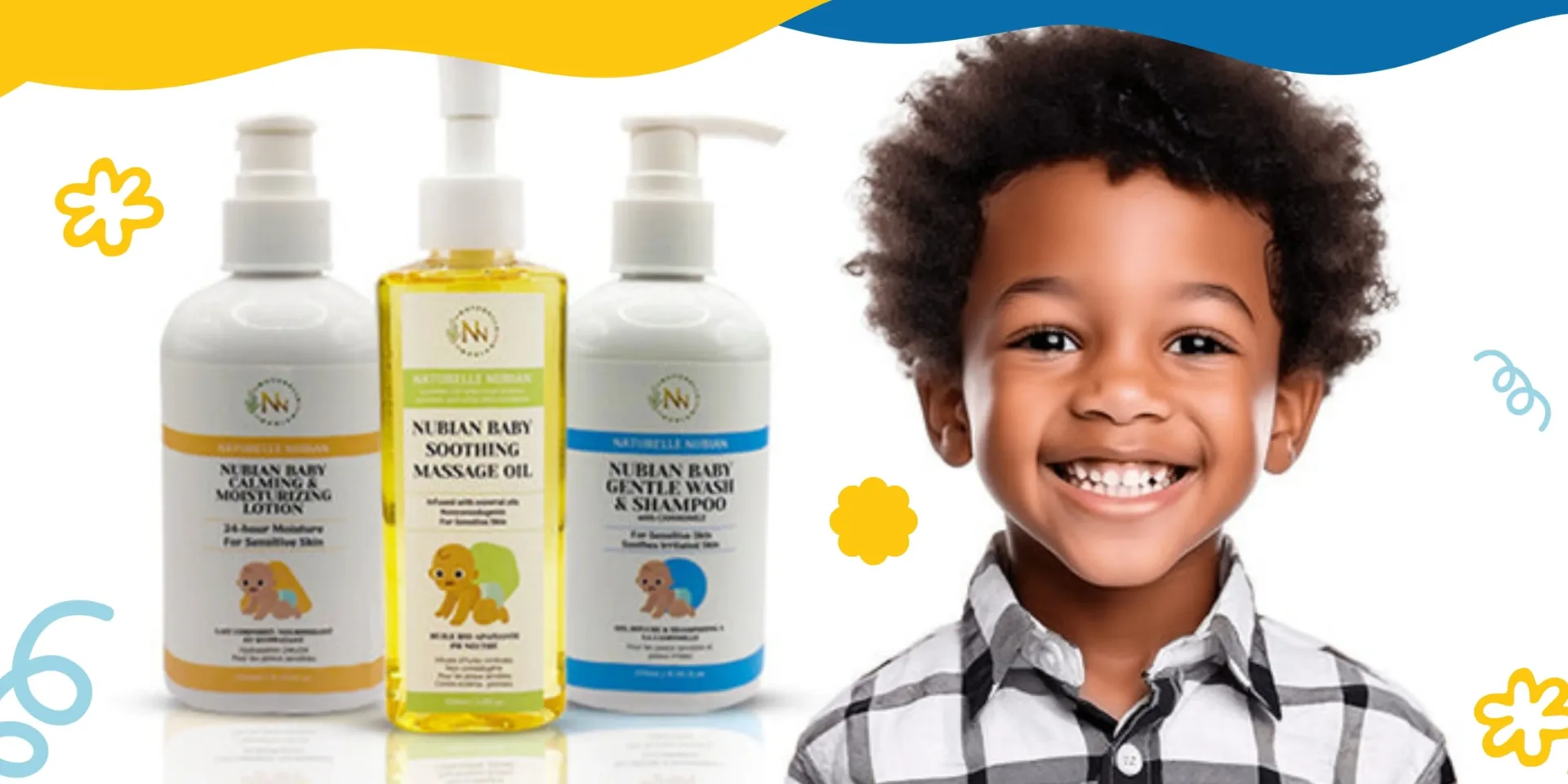 Un enfant souriant se tient à côté de trois bouteilles de produits de soins pour bébés nubiens : lotion, huile de massage et shampoing, présentés sur un fond blanc avec des formes décoratives.
