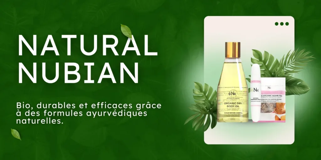 Un flacon d'huile corporelle et un pain de savon sont présentés sur un fond vert avec le texte "Natural Nubian" et une description en français des formules ayurvédiques naturelles et efficaces.